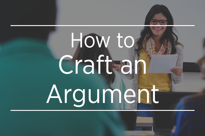 How to Craft an Argument