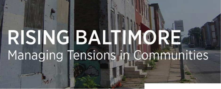 RISING BALTIMORE, Managing Tensions in Communities