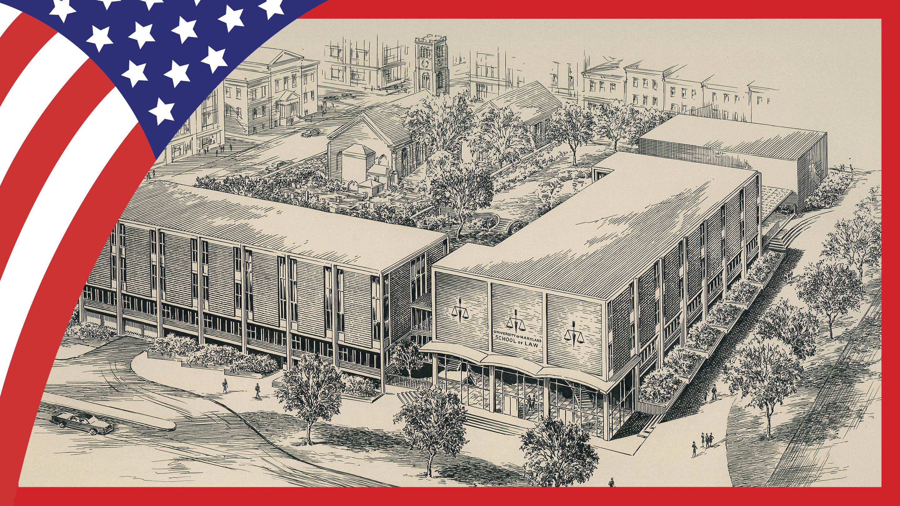 Graphic with American flag look and rendering of the University of Maryland Carey School of Law campus