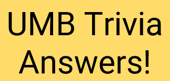 UMB Trivia Answers with a yellow background