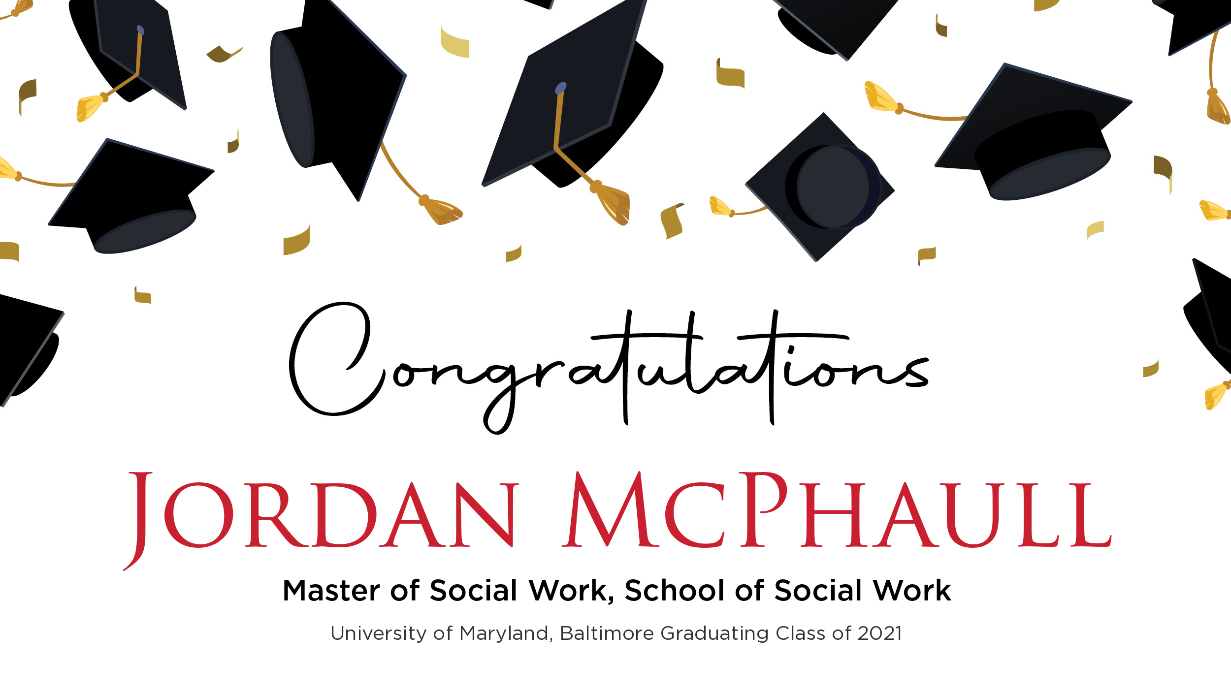 Congratulations Jordan McPhaull, Master of Social Work
