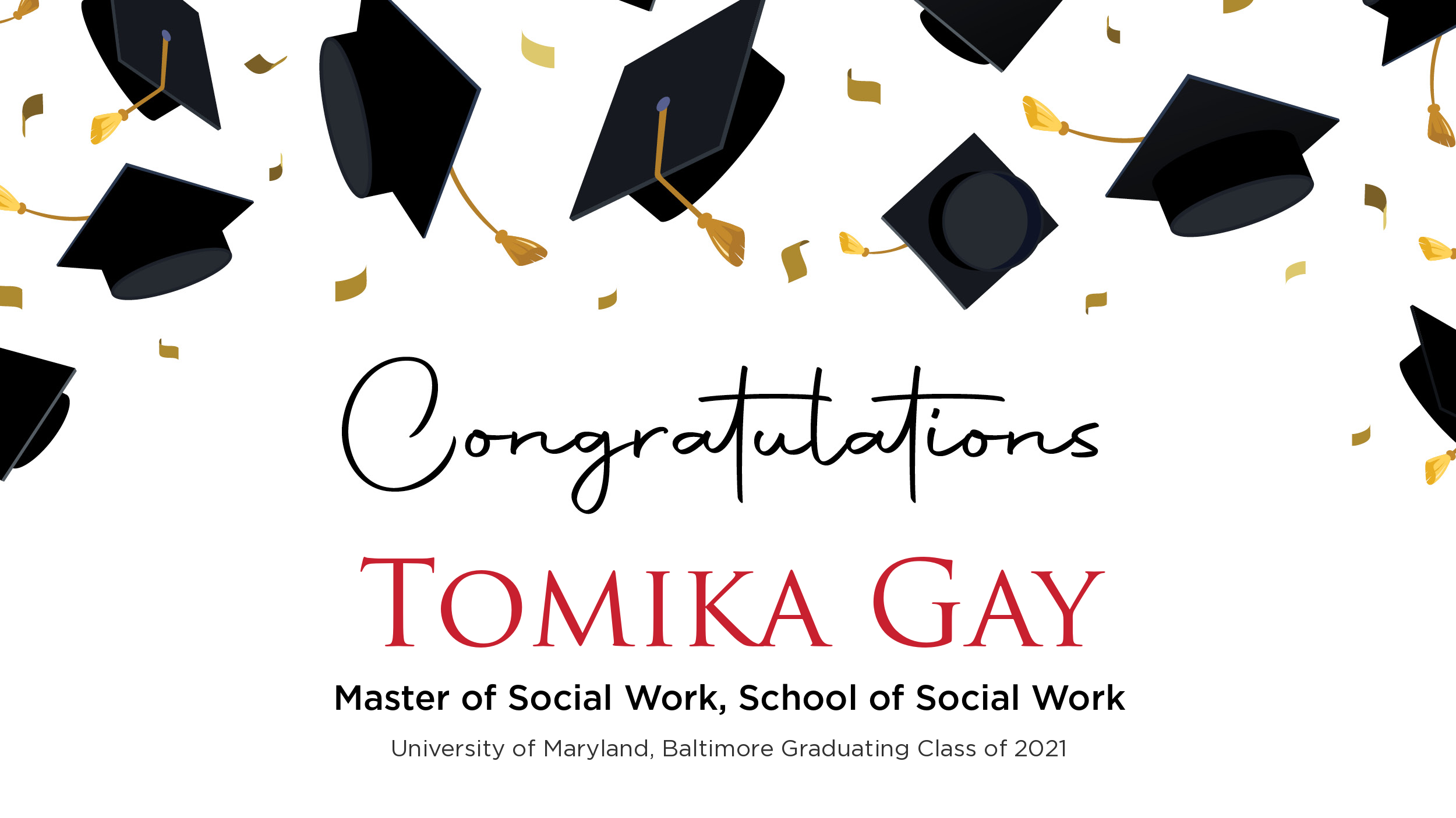 Congratulations Tomika Gay, Master of Social Work