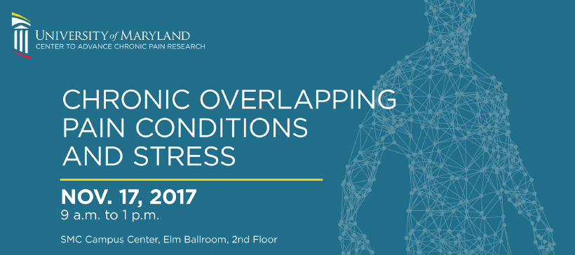 Chronic Overlapping Pain Conditions and Stress, Nov. 17, 2017, 9a.m. to 1 p.m., SMC Campus Center, Elm Ballroom, 2nd Floor