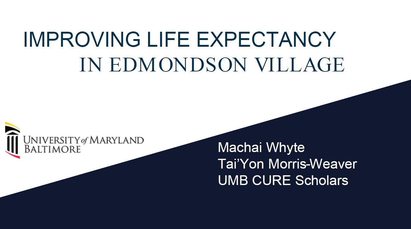 Improving Life Expectancy in Edmondson Village - Machai Whyte and Tai'Yon Morris-Weaver