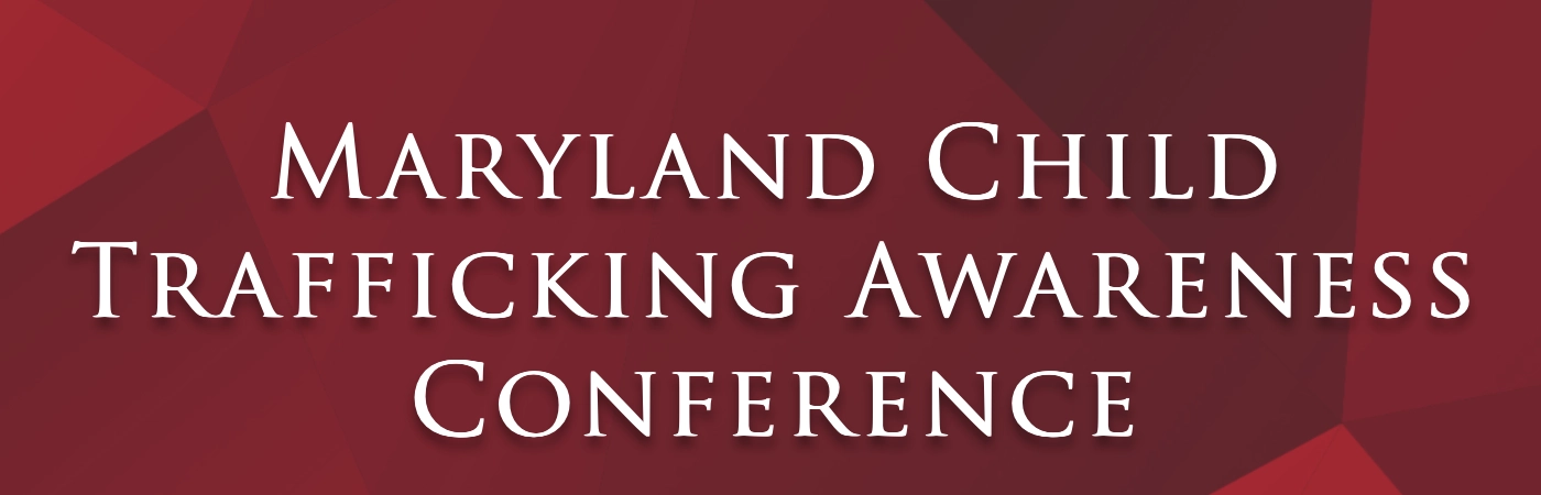 Maryland Child Trafficking Awareness Conference
